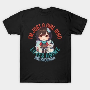 I'm Just a Girl Who Loves Anime and Snowmen T-Shirt